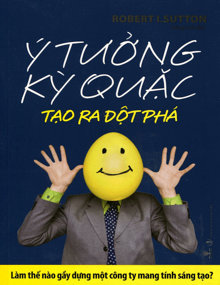 Ý TƯỞNG KỲ QUẶC TẠO RA ĐỘT PHÁ