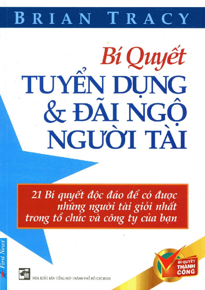 Bí quyết tuyển dụng và đãi ngộ người tài