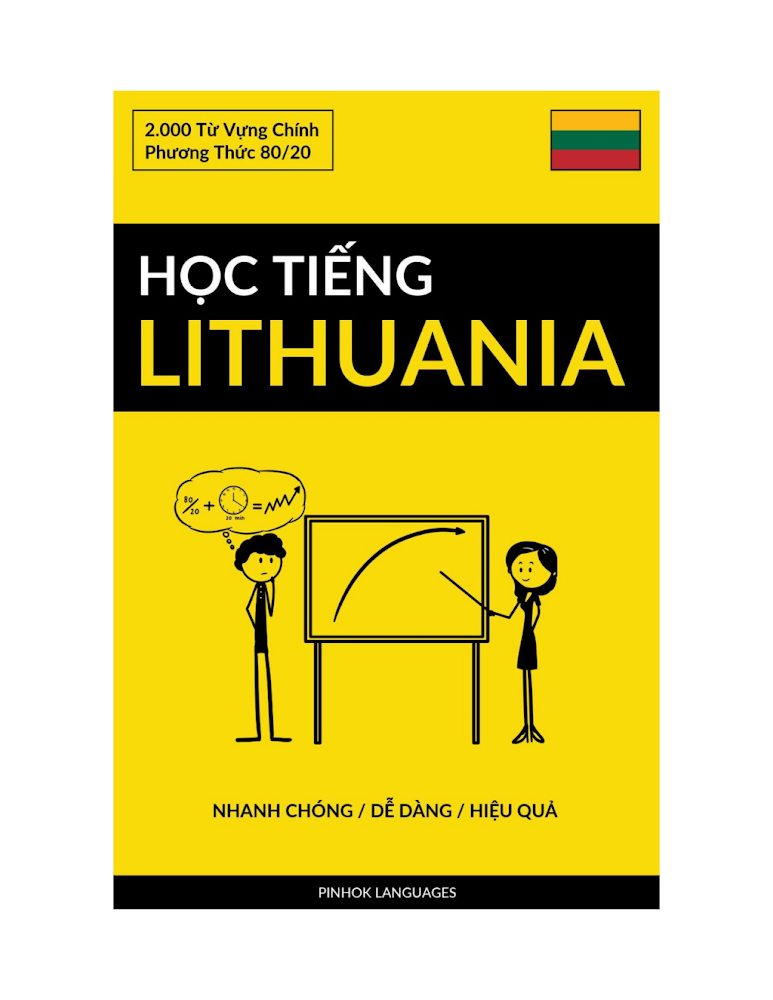 Học Tiếng Lithuania - Nhanh Chóng / Dễ Dàng / Hiệu Quả: 2.000 Từ Vựng Chính
