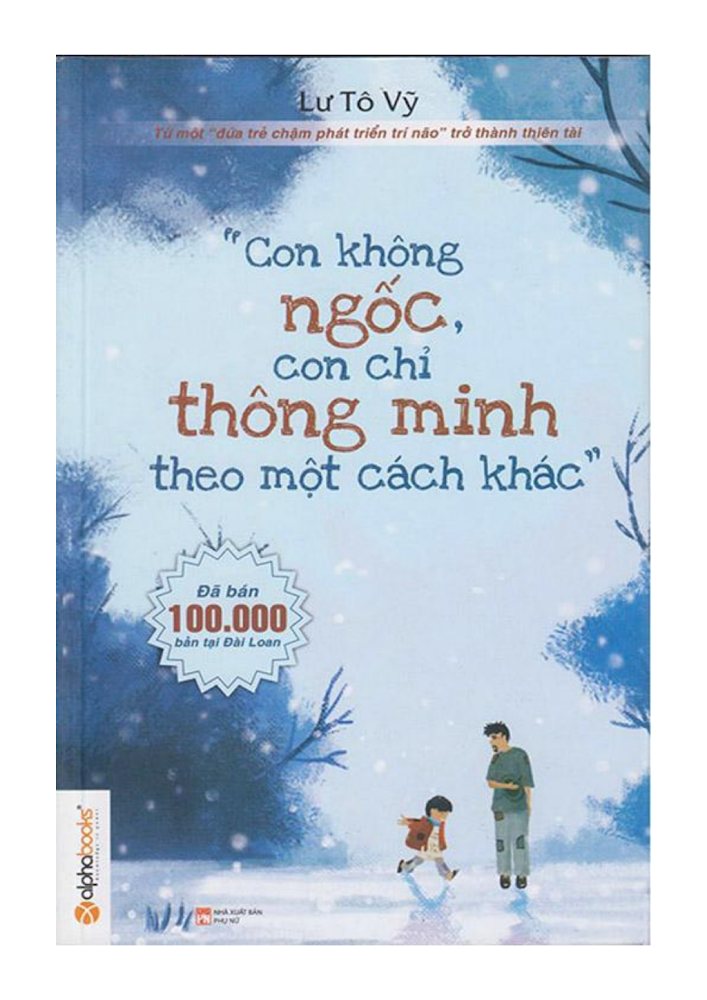 CON KHÔNG NGỐC CON CHỈ THÔNG MINH THEO CÁCH CỦA CON